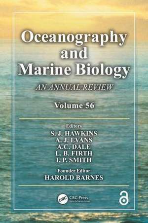 Oceanography and Marine Biology: An annual review. Volume 56 de S. J. Hawkins