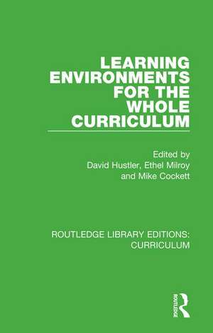 Learning Environments for the Whole Curriculum de David Hustler