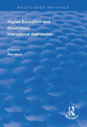 Higher Education and Disabilities: International Approaches de Alan Hurst