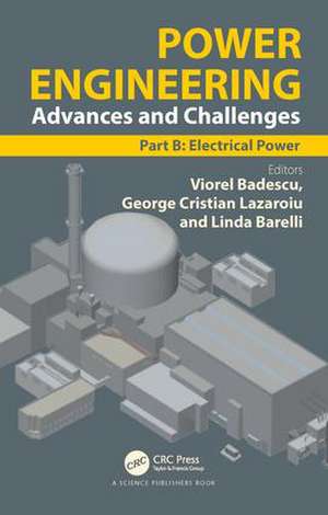 Power Engineering: Advances and Challenges Part B: Electrical Power de Viorel Badescu