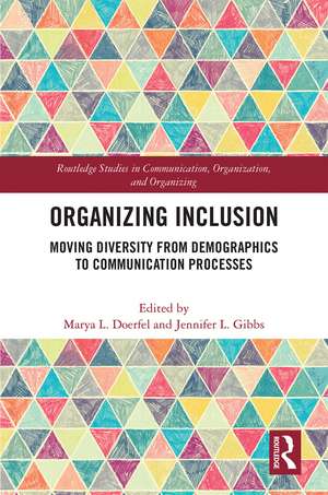 Organizing Inclusion: Moving Diversity from Demographics to Communication Processes de Marya L. Doerfel