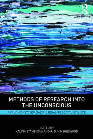 Methods of Research into the Unconscious: Applying Psychoanalytic Ideas to Social Science de Kalina Stamenova