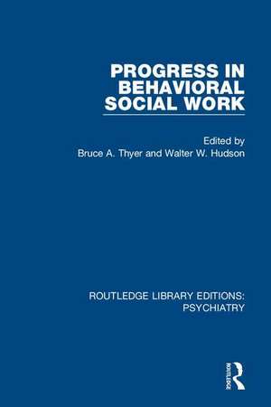 Progress in Behavioral Social Work de Bruce A. Thyer