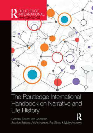 The Routledge International Handbook on Narrative and Life History de Ivor Goodson