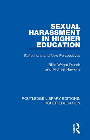 Sexual Harassment in Higher Education: Reflections and New Perspectives de Billie Wright Dziech