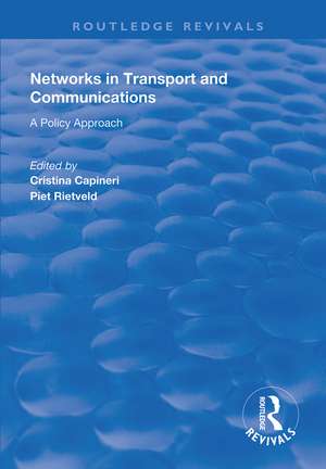 Networks in Transport and Communications: A Policy Approach de Cristina Capineri