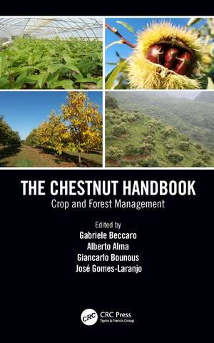 The Chestnut Handbook: Crop & Forest Management de Gabriele Beccaro