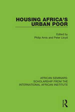 Housing Africa's Urban Poor de Philip Amis