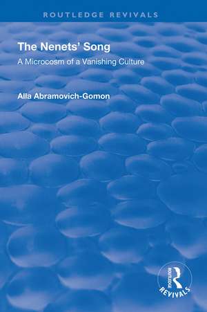 The Nenets' Song: A Microcosm of a Vanishing Culture de Alla Abramovich-Gomon