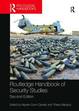 Routledge Handbook of Security Studies de Myriam Dunn Cavelty