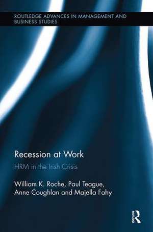 Recession at Work: HRM in the Irish Crisis de Bill Roche