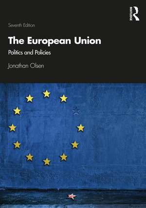 The European Union: Politics and Policies de Jonathan Olsen