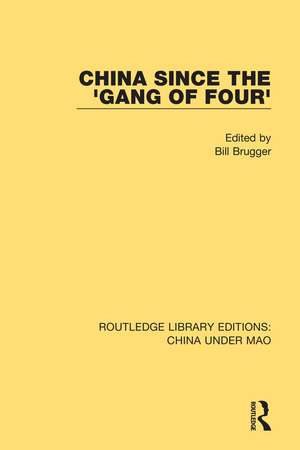 China Since the 'Gang of Four' de Bill Brugger