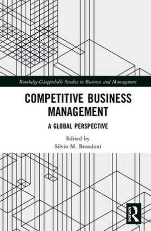 Competitive Business Management: A Global Perspective de Silvio M. Brondoni