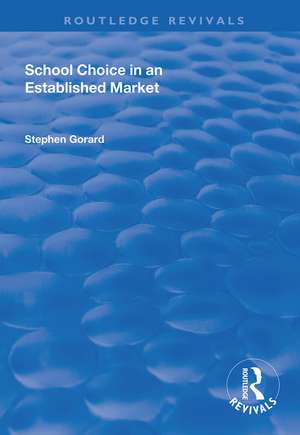 School Choice in an Established Market de Stephen Gorard