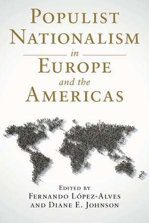 Populist Nationalism in Europe and the Americas de Fernando López-Alves