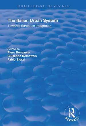 The Italian Urban System: Towards European Integration de Piero Bonavero