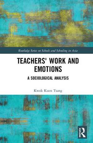 Teachers' Work and Emotions: A Sociological Analysis de Kwok Kuen Tsang
