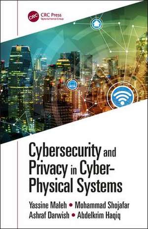 Cybersecurity and Privacy in Cyber Physical Systems de Yassine Maleh