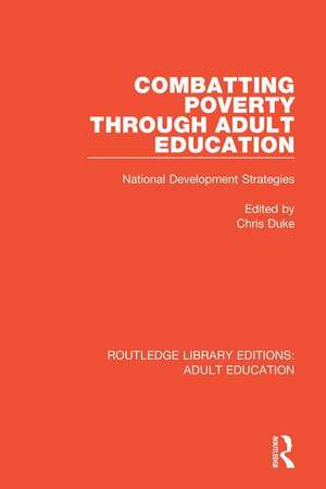 Combatting Poverty Through Adult Education: National Development Strategies de Chris Duke