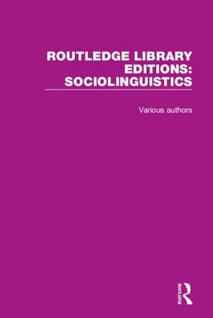 Routledge Library Editions: Sociolinguistics de Various Authors