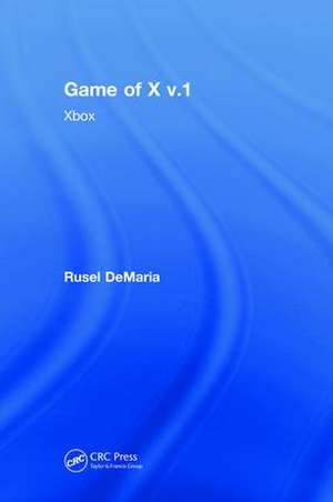 Game of X v.1: Xbox de Rusel DeMaria