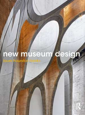 New Museum Design de Laura Hourston Hanks