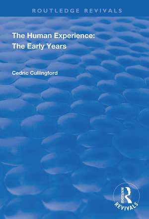 The Human Experience: The Early Years de Cedric Cullingford