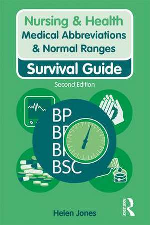 Medical Abbreviations & Normal Ranges: Survival Guide de Helen Jones