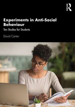 Experiments in Anti-Social Behaviour: Ten Studies for Students de David Canter