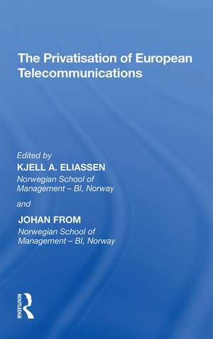 The Privatisation of European Telecommunications de Johan From