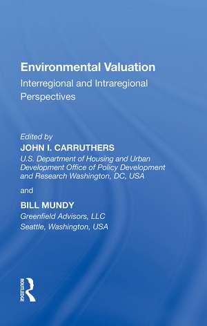 Environmental Valuation: Interregional and Intraregional Perspectives de John. I. Carruthers