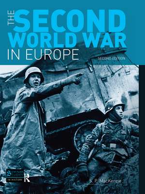 The Second World War in Europe: Second Edition de S.P. Mackenzie