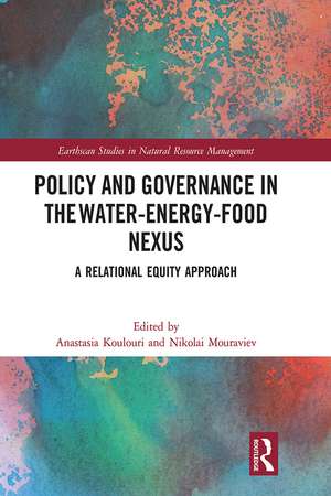 Policy and Governance in the Water-Energy-Food Nexus: A Relational Equity Approach de Anastasia Koulouri