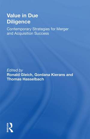 Value in Due Diligence: Contemporary Strategies for Merger and Acquisition Success de Ronald Gleich