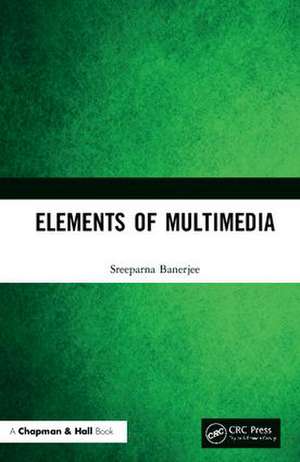 Elements of Multimedia de Sreeparna Banerjee