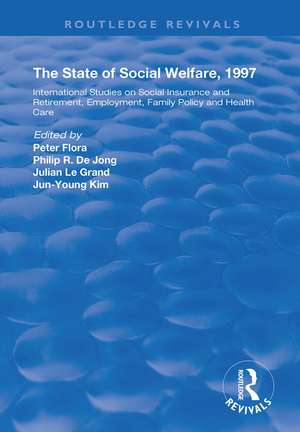 The State and Social Welfare, 1997: International Studies on Social Insurance and Retirement, Employment, Family Policy and Health Care de Peter Flora