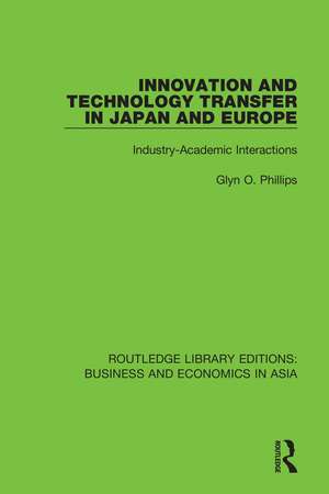 Innovation and Technology Transfer in Japan and Europe: Industry-Academic Interactions de Glyn O. Phillips