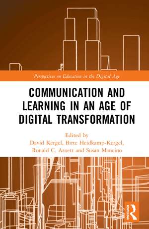 Communication and Learning in an Age of Digital Transformation de David Kergel