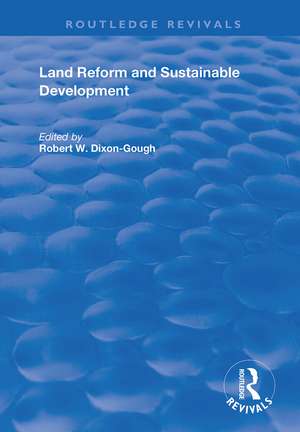 Land Reform and Sustainable Development de Robert W. Dixon-Gough