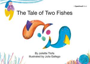 The Tale of Two Fishes: A Story about Resilient Thinking de Juliette Ttofa