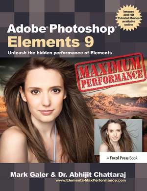 Adobe Photoshop Elements 9: Maximum Performance: Unleash the hidden performance of Elements de Mark Galer