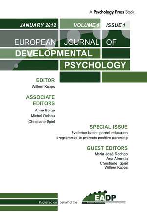 Evidence-based Parent Education Programmes to Promote Positive Parenting: A Special Issue of the European Journal of Developmental Psychology de María José Rodrigo