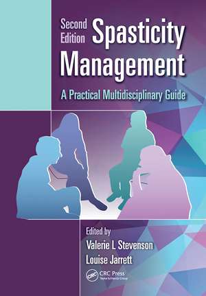 Spasticity Management: A Practical Multidisciplinary Guide, Second Edition de Valerie L. Stevenson