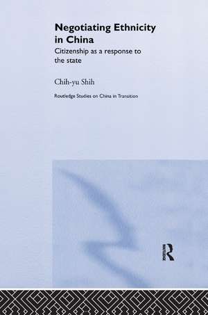 Negotiating Ethnicity in China: Citizenship as a Response to the State de Chih-Yu Shih