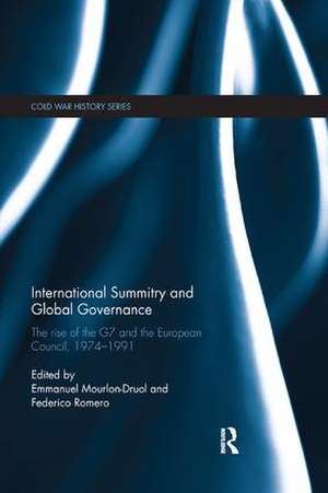 International Summitry and Global Governance: The rise of the G7 and the European Council, 1974-1991 de Emmanuel Mourlon-Druol