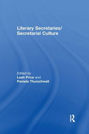 Literary Secretaries/Secretarial Culture de Leah Price