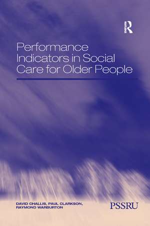 Performance Indicators in Social Care for Older People de David Challis