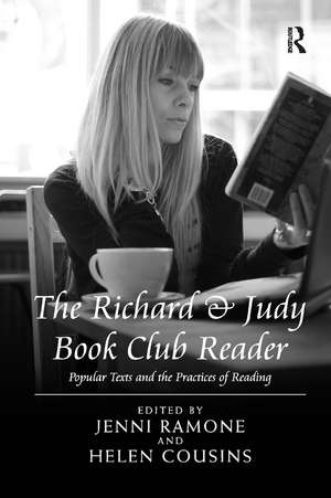 The Richard & Judy Book Club Reader: Popular Texts and the Practices of Reading de Helen Cousins