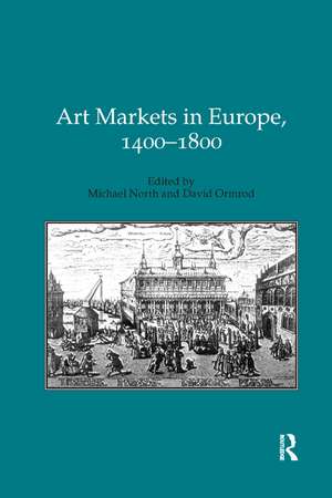 Art Markets in Europe, 1400–1800 de Michael North